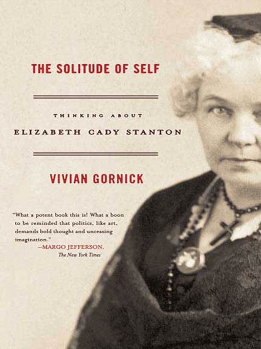 Title details for The Solitude of Self by Vivian Gornick - Wait list